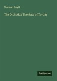 The Orthodox Theology of To-day