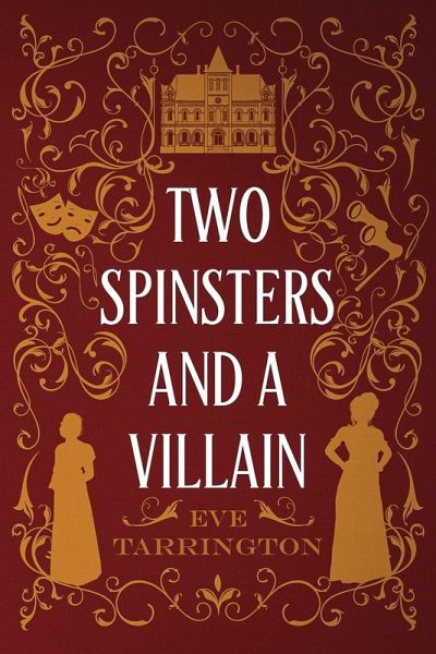 Two Spinsters and a Villain