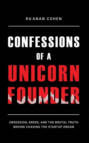 Confessions of a Unicorn Founder Confessions of a Unicorn Founder