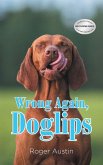 Wrong Again, Doglips Wrong Again, Doglips