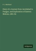 Diary of a Journey from Jacobabad to Panjgur, and Exploration of Eastern Mekran, 1881-82