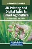 3D Printing and Digital Twins in Smart Agriculture
