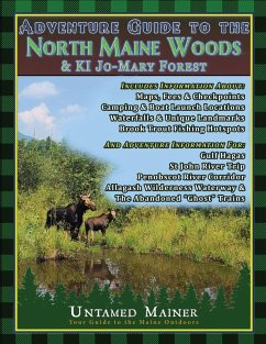Adventure Guide to the North Maine Woods & KI Jo-Mary Forest - Quintal-Snowman, Angela