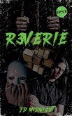 Reverie, Reverie, Reverie Reverie, Reverie, Reverie