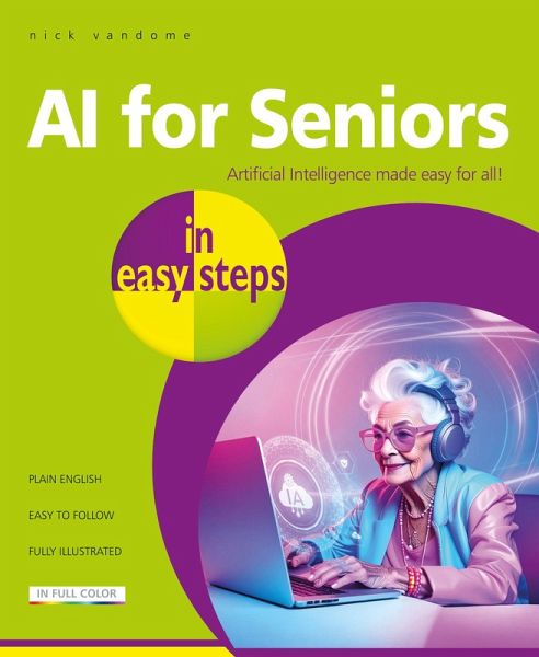 AI for Seniors in Easy Steps AI for Seniors in Easy Steps