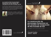 La construcción de personajes femeninos en las novelas de inmigración de Rio Grande do Sul