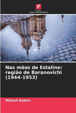 Cover Nas mãos de Estaline: região de Baranovichi (1944-1953)