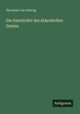 Die Geschichte des Atlantischen Ozeans Die Geschichte des Atlantischen Ozeans