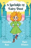 A Sprinkle of Fairy Dust A Sprinkle of Fairy Dust