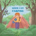 When I Go Camping When I Go Camping