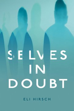 Selves in Doubt - Hirsch, Eli