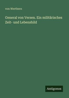 Cover General von Versen. Ein militärisches Zeit- und Lebensbild