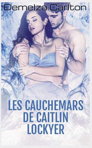 Les Cauchemars de Caitlin Lockyer Les Cauchemars de Caitlin Lockyer