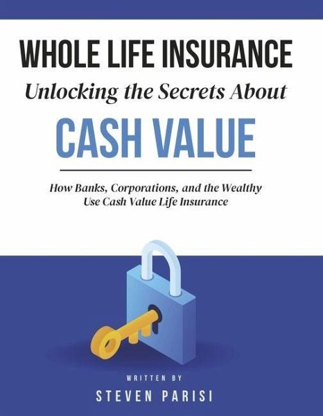 Whole Life Insurance Unlocking the Secrets about Cash Value