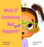 What If Something Good Happens?