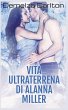 Vita Ultraterrena di Alanna Miller - Bild 1