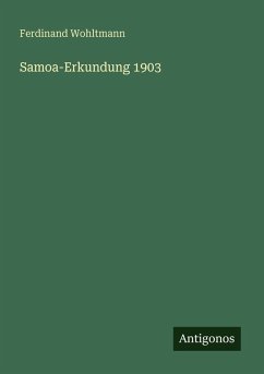 Samoa-Erkundung 1903 - Wohltmann, Ferdinand
