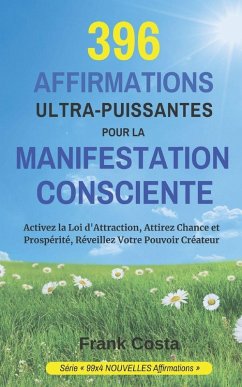 Cover 396 Affirmations Ultra-Puissantes Pour La Manifestation Consciente