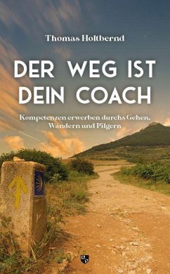 Der Weg ist Dein Coach - Holtbernd, Thomas