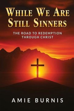 While We Are Still Sinners - Burnis, Amie