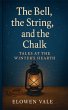 The Bell, the String and the Chalk - Bild 1