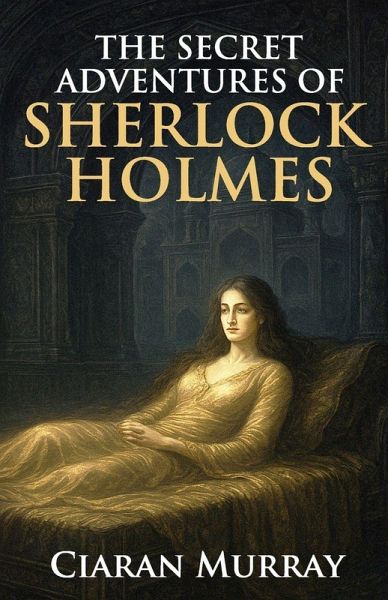 The Secret Adventures of Sherlock Holmes The Secret Adventures of Sherlock Holmes
