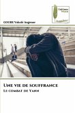 Une vie de souffrance Une vie de souffrance