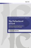 The Fatherhood of God The Fatherhood of God