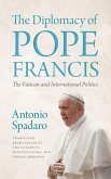 The Diplomacy of Pope Francis The Diplomacy of Pope Francis
