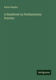 A Handbook on Parliamentary Practice