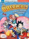 Überlebe! Im menschlichen Körper (Band 2 von 3) Überlebe! Im menschlichen Körper (Band 2 von 3)