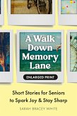 A Walk Down Memory Lane A Walk Down Memory Lane