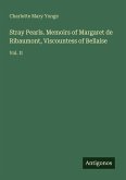 Stray Pearls. Memoirs of Margaret de Ribaumont, Viscountess of Bellaise