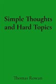 Simple Thoughts and Hard Topics Simple Thoughts and Hard Topics