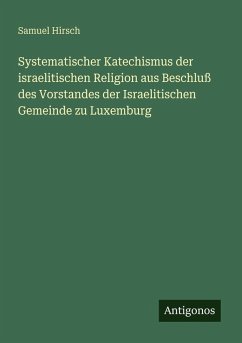 Cover Systematischer Katechismus der israelitischen Religion aus Beschluß des Vorstandes der Israelitischen Gemeinde zu Luxemburg