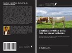 Gestión científica de la cría de vacas lecheras Gestión científica de la cría de vacas lecheras