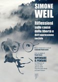 Riflessioni sulle cause della libertà e dell'oppressione sociale Riflessioni sulle cause della libertà e dell'oppressione sociale