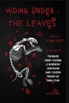 Hiding Under the Leaves - Major, Tim; Hogan, Liam