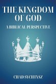 The Kingdom of God The Kingdom of God