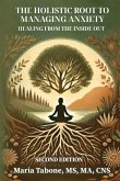 The Holistic Root to Managing Anxiety, Healing From the Inside Out