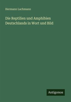 Cover Die Reptilien und Amphibien Deutschlands in Wort und Bild