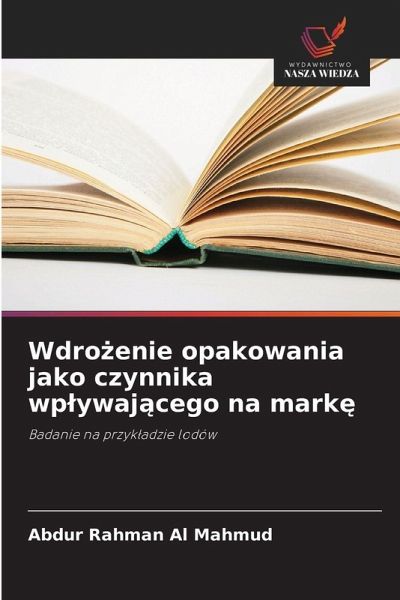 Wdro¿enie opakowania jako czynnika wp¿ywaj¿cego na mark¿