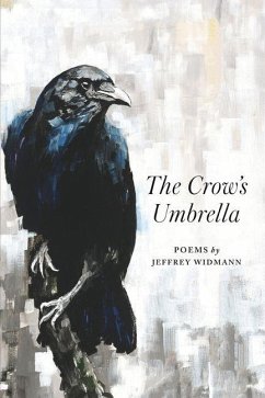 The Crow's Umbrella - Widmann, Jeffrey