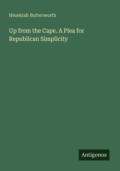 Up from the Cape. A Plea for Republican Simplicity Up from the Cape. A Plea for Republican Simplicity