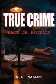 True Crime Fact or Fiction