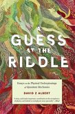 A Guess at the Riddle A Guess at the Riddle
