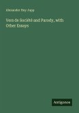 Vers de Société and Parody, with Other Essays Vers de Société and Parody, with Other Essays