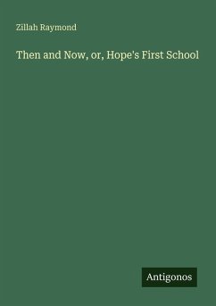 Cover Then and Now, or, Hope's First School