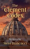 The Clement Codex The Clement Codex
