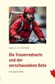 Die Trauerrednerin und der verschwundene Bote Die Trauerrednerin und der verschwundene Bote